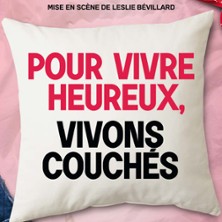 Pour Vivre Heureux, Vivons Couch&eacute;s