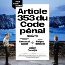 Article 353 du Code P&eacute;nal - Th&eacute;&acirc;tre du Petit Saint-Martin, Paris