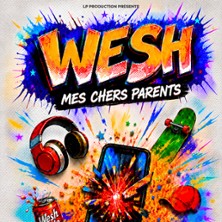 Wesh, Mes Chers Parents