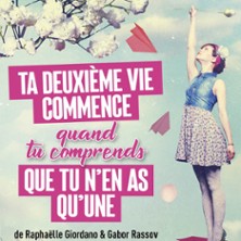 Ta Deuxi&egrave;me Vie Commence Quand tu Comprends Que tu n&rsquo;en As Qu&rsquo;une