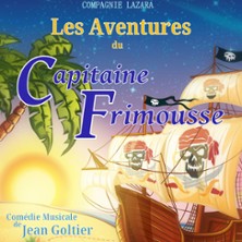 LES AVENTURES DE CAPITAINE FRIMOUSSE (3-10 ANS)