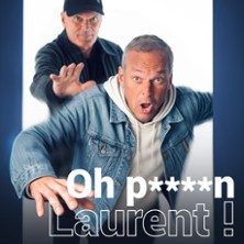 Oh P****n Laurent !