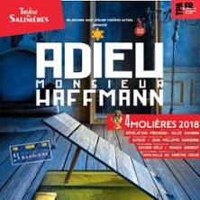 Adieu M. Haffmann - Th&eacute;&acirc;tre des Salini&egrave;res, Bordeaux