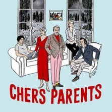 Chers Parents - Le Grand Th&eacute;&acirc;tre 3T, Toulouse