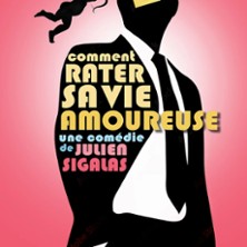Comment Rater sa Vie Amoureuse ? - Theatre La Maison De Guignol, Lyon