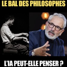Le Bal des Philosophes - L&rsquo;IA Peut-Elle Penser ?