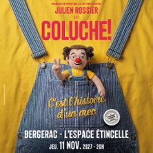 Julien Rossier est Coluche ! C'est l'Histoire d'un Mec