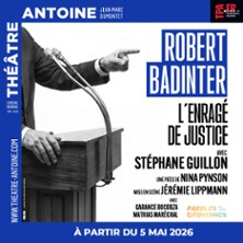 Robert Badinter -  L'Enrag&eacute; de Justice - Th&eacute;&acirc;tre Antoine, Paris
