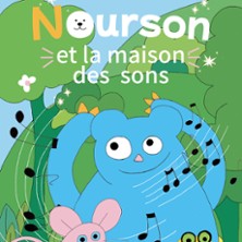 Nourson et la Maison des Sons - L'Akt&eacute;on Th&eacute;&acirc;tre, Montreuil