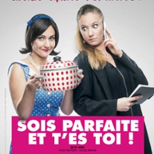 Sois Parfaite et T'es Toi !