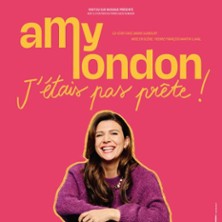 Amy London - J'&eacute;tais pas Pr&egrave;te, Th&eacute;&acirc;tre le Paris, Avignon