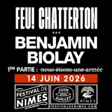 FEU! CHATTERTON - BENJAMIN BIOLAY FESTIVAL DE NIMES 2026