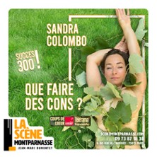 QUE FAIRE DES CONS ? SANDRA COLOMBO