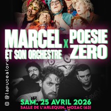 Marcel et son Orchestre + 1er Partie : Po&eacute;sie Z&eacute;ro