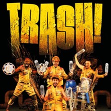 Trash! - Le Spectacle Musical