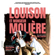 LOUISON ET MONSIEUR MOLIERE Festival OFF d'Avignon