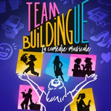 Team Buildingue, La Com&eacute;die Musicale - La Sc&egrave;ne Parisienne, Paris