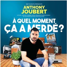Anthony Joubert - A Quel Moment &ccedil;a a Merd&eacute; ?