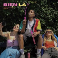CAMILLE, MOWFI, ET CINDY Bien L&agrave; !