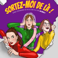 Sortez-Moi de L&agrave; !