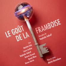La Go&ucirc;t de la Framboise - Th&eacute;&acirc;tre des B&eacute;liers Parisiens, Paris 2026