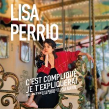 LISA PERRIO C'EST COMPLIQU&Eacute;, JE T'EXPLIQUERAI.