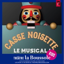 Casse Noisette - Le Musical - Th&eacute;&acirc;tre de la Boussole, Paris