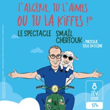 Sma&iuml;l Chertouk - L'Alg&eacute;rie, Tu L'aimes Ou Tu La Kiffes !