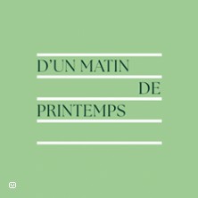 Franck - Boulanger - D'un Matin de Printemps