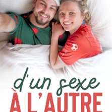 D'un Sexe &agrave; l'Autre