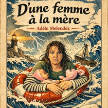 Ad&egrave;le Melendez - D'une Femme &agrave; la M&egrave;re