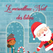 Le Merveilleux No&euml;l des Lutins