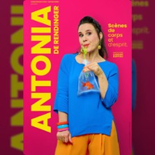 Antonia de Rendinger - Sc&egrave;nes de Corps et d'Esprit - Tourn&eacute;e