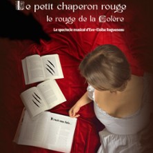 Le Petit Chaperon Rouge, le rouge de la col&egrave;re