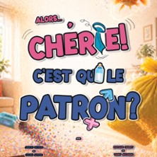 Alors Ch&eacute;rie c'est qui le Patron - Le Zygo Com&eacute;die, Vannes