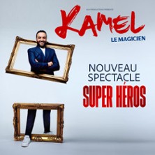 KAMEL LE MAGICIEN Super H&eacute;ros