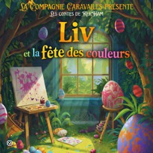 Liv et la F&ecirc;te des Couleurs - Com&eacute;die de Besan&ccedil;on