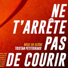 Ne T'Arr&ecirc;te Pas de Courir