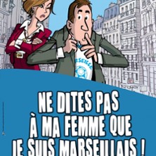 NE DITES PAS A MA FEMME ... FESTIVAL THEATRE EN VIGNE