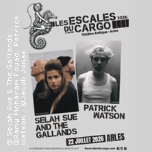 Selah Sue & The Galland + Patrick Watson - Festival Les Escales du Cargo