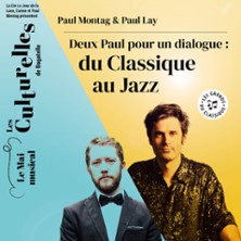 Paul Montag & Paul Lay &ndash; Deux Paul pour un Dialogue : du Classique au Jazz