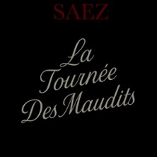 Saez - La Tourn&eacute;e des Maudits