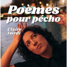 Claire Isirdi - Po&egrave;mes pour p&eacute;cho - Com&eacute;die des 3 Bornes, Paris
