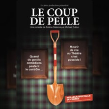 Le Coup de Pelle - Th&eacute;&acirc;tre Com&eacute;die de Lille