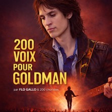 Goldman - 200 Voix Pour Une L&eacute;gende - Tourn&eacute;e