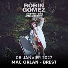 Robin Gomez + 1 ere Partie