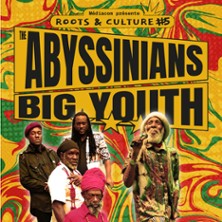 THE ABYSSINIANS + BIG YOUTH Roots & Culture #5