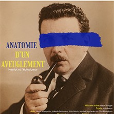 Anatomie d'un Aveuglement - Th&eacute;&acirc;tre Lucas-Paumier - Paris
