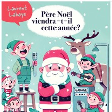 "P&egrave;re No&euml;l Viendra-t-il cette Ann&eacute;e ?"