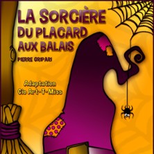 La Sorci&egrave;re du Placard aux Balais - Com&eacute;die de la Roseraie, Toulouse